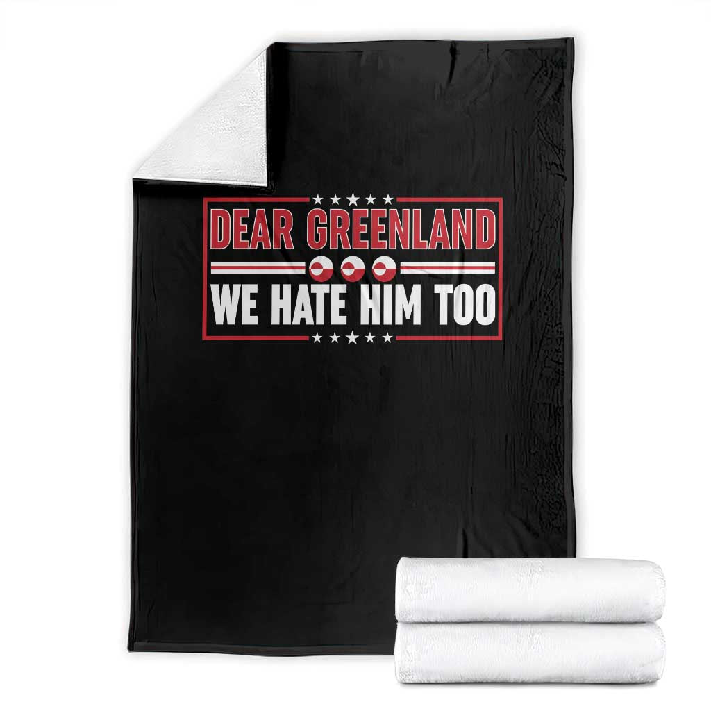 Dear Greenland We Hate Him Too Throw Blanket Stand With Greenlanders