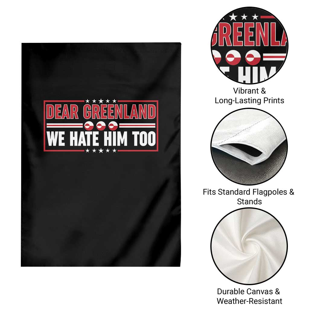 Dear Greenland We Hate Him Too Garden Flag Stand With Greenlanders