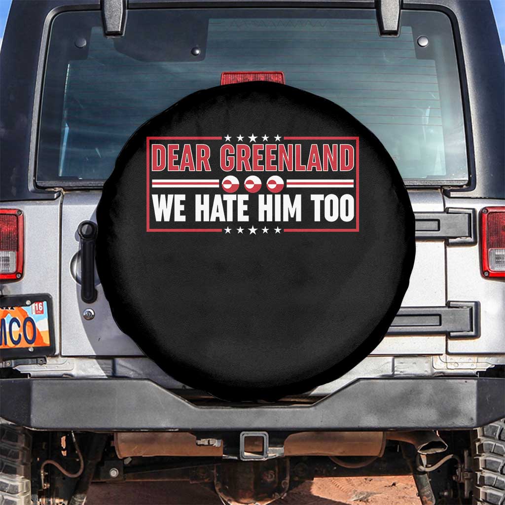 Dear Greenland We Hate Him Too Spare Tire Cover Stand With Greenlanders