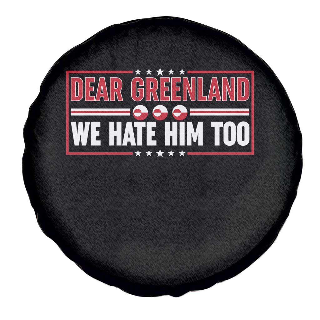 Dear Greenland We Hate Him Too Spare Tire Cover Stand With Greenlanders