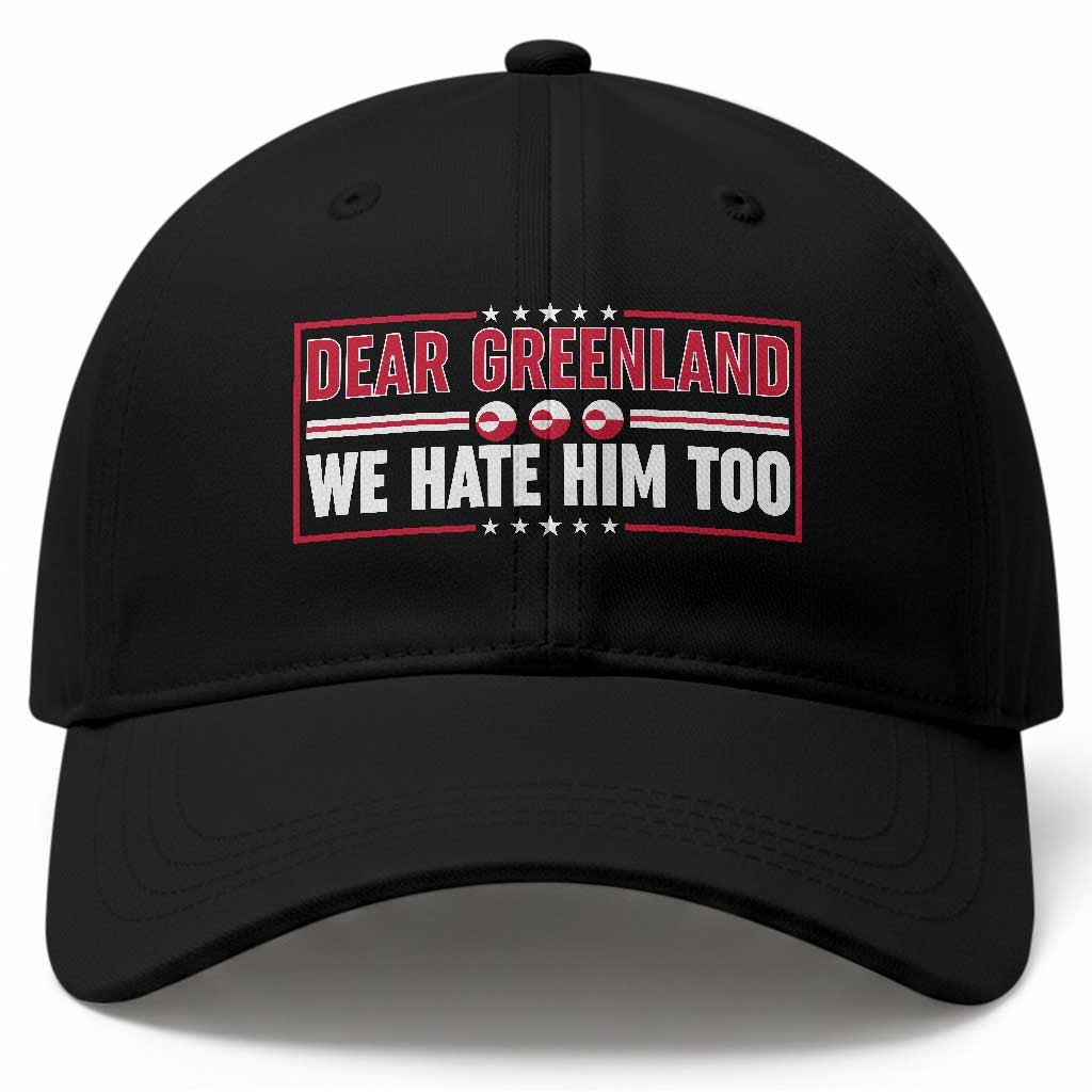Dear Greenland We Hate Him Too Baseball Cap Stand With Greenlanders