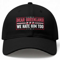 Dear Greenland We Hate Him Too Baseball Cap Stand With Greenlanders