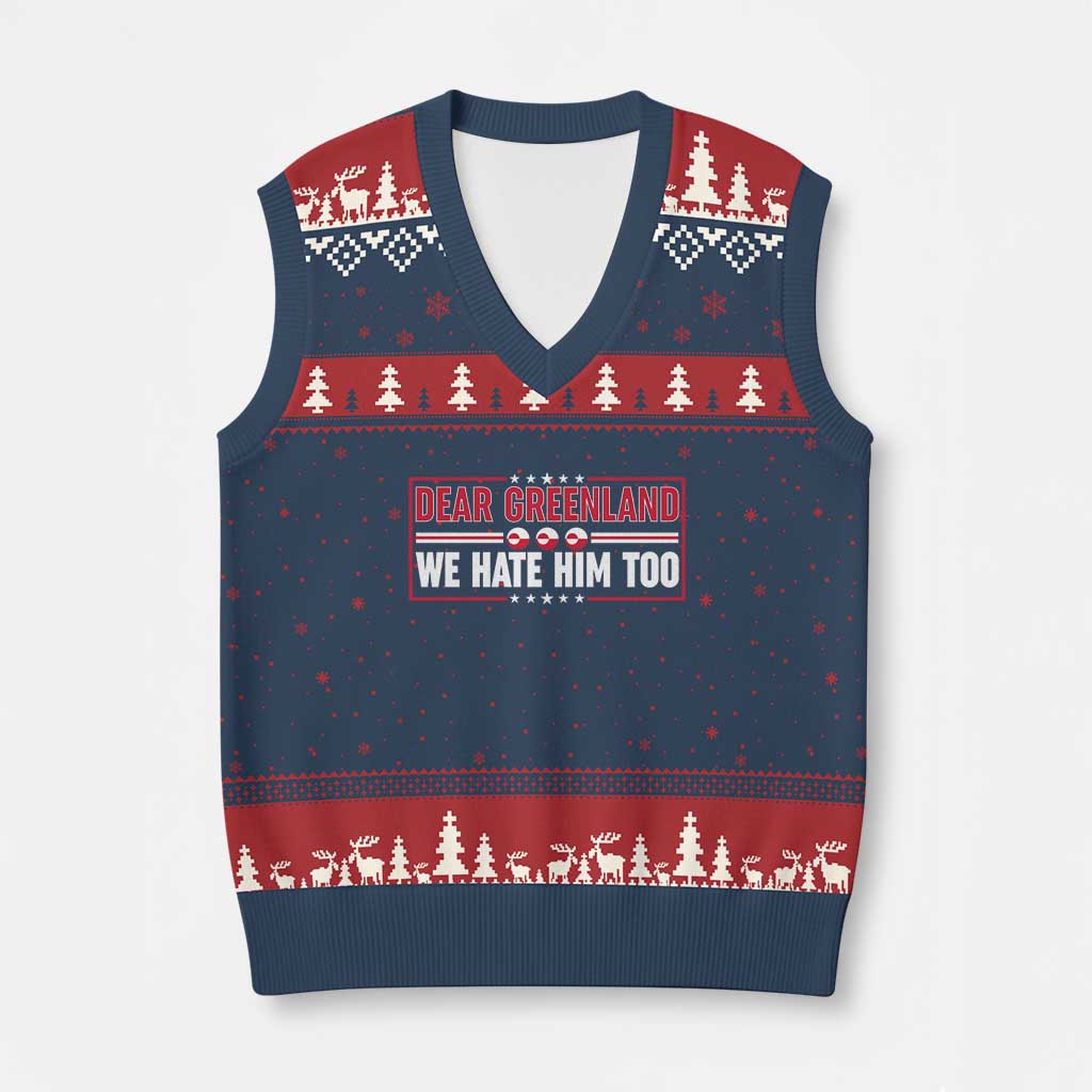 Dear Greenland We Hate Him Too V-Neck Knit Sweater Vest Stand With Greenlanders