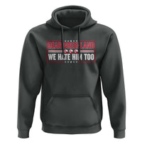 Dear Greenland We Hate Him Too Hoodie Stand With Greenlanders