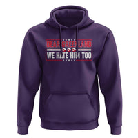 Dear Greenland We Hate Him Too Hoodie Stand With Greenlanders