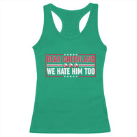 Dear Greenland We Hate Him Too Racerback Tank Top Stand With Greenlanders