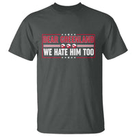 Dear Greenland We Hate Him Too T Shirt Stand With Greenlanders