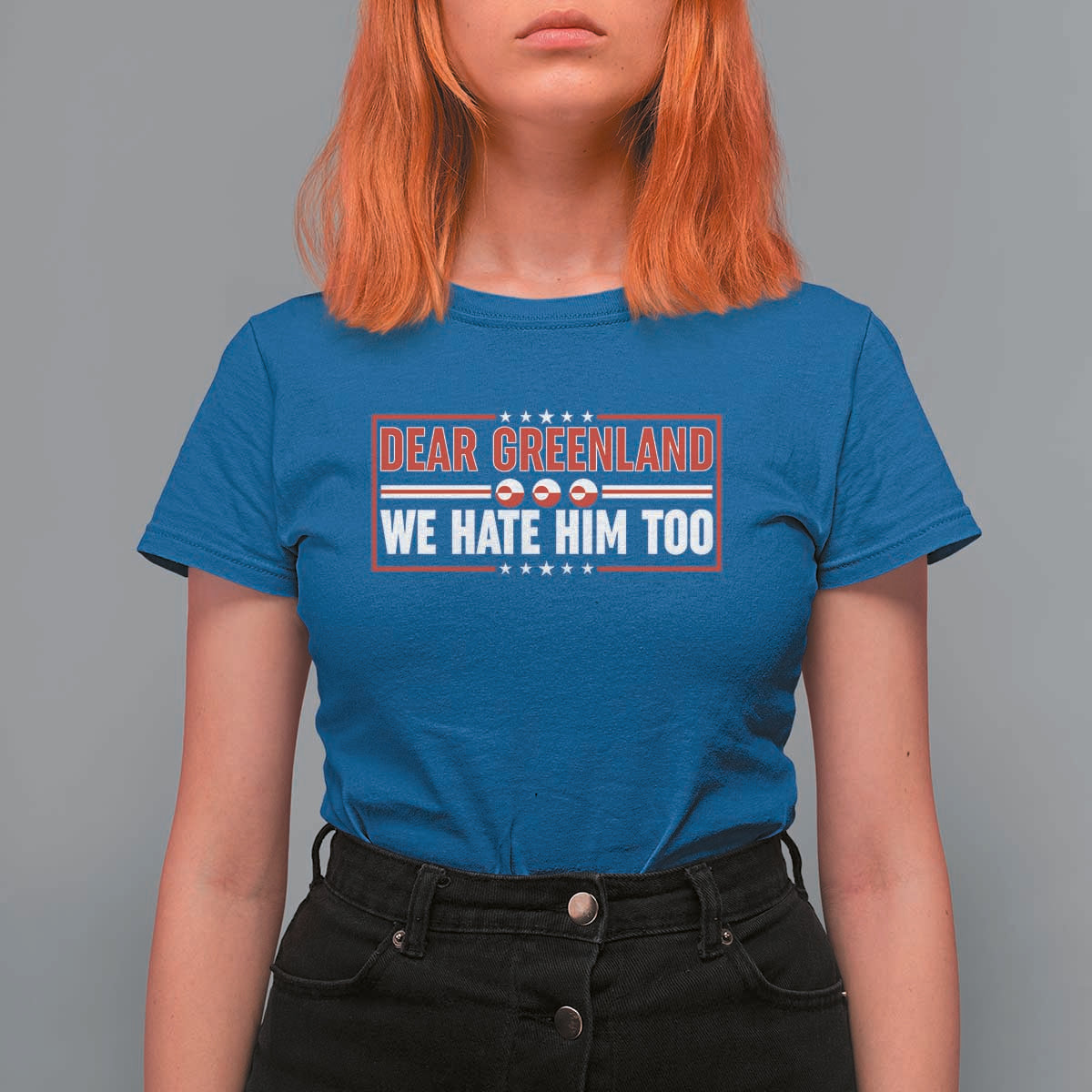 Dear Greenland We Hate Him Too T Shirt For Women Stand With Greenlanders