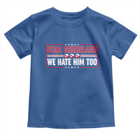 Dear Greenland We Hate Him Too Toddler T Shirt Stand With Greenlanders