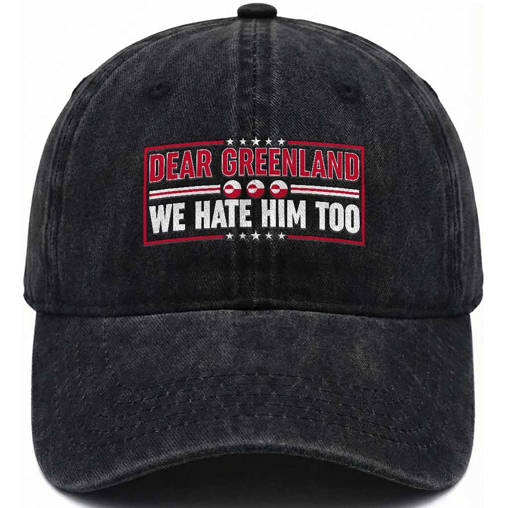 Dear Greenland We Hate Him Too Washed Cotton Baseball Cap Stand With Greenlanders