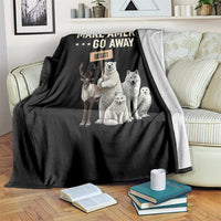 Make America Go Away Throw Blanket Greenland Support Gift