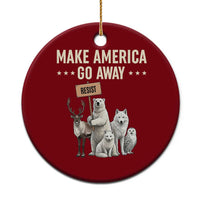 Make America Go Away Ceramic Ornament Greenland Support Gift