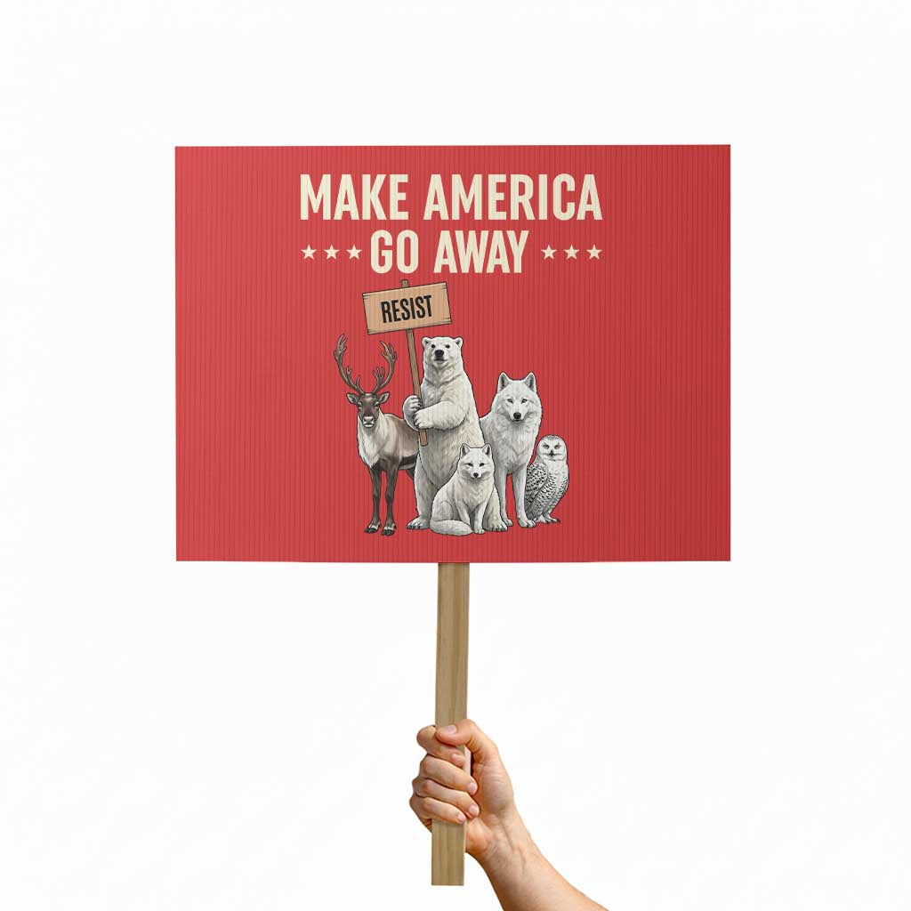 Make America Go Away Protest Sign Greenland Support Gift