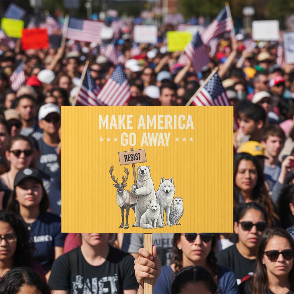 Make America Go Away Protest Sign Greenland Support Gift
