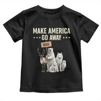 Make America Go Away Toddler T Shirt Greenland Support Gift