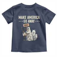 Make America Go Away Toddler T Shirt Greenland Support Gift
