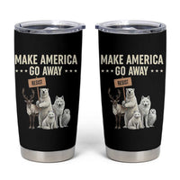 Make America Go Away Tumbler Cup Greenland Support Gift