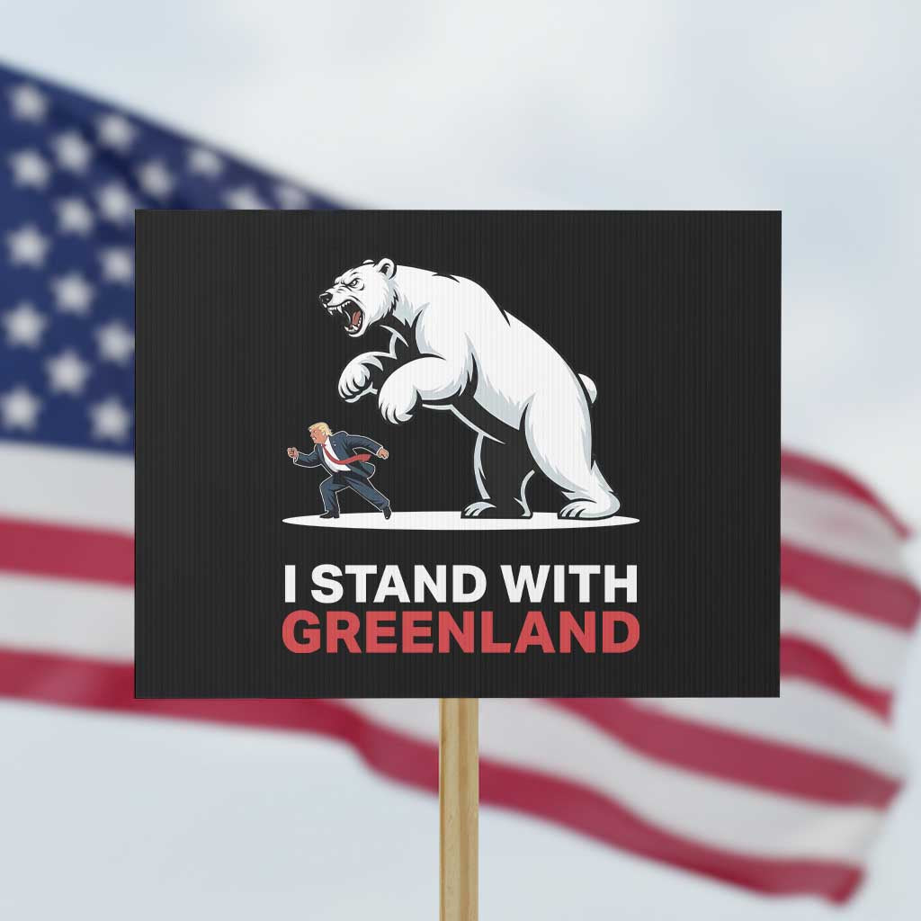 I Stand With Greenland Protest Sign Anti Fascist Political Parody Gift