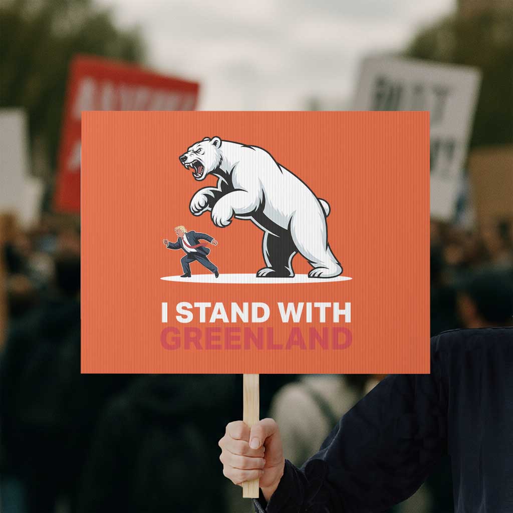 I Stand With Greenland Protest Sign Anti Fascist Political Parody Gift