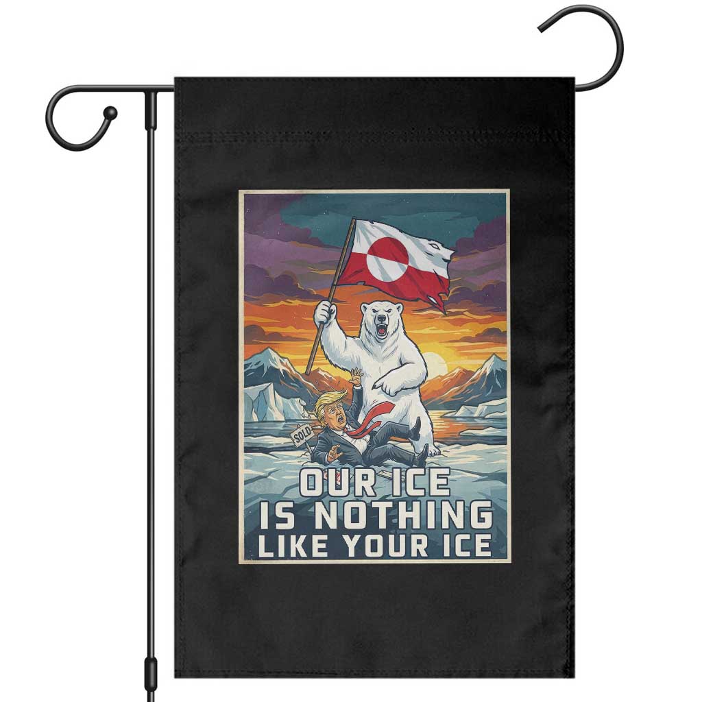 Funny Our Ice Is Nothing Like Your Ice Garden Flag Greenland Support Gift