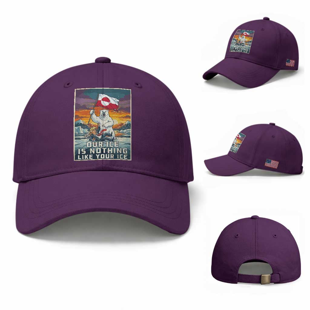 Funny Our Ice Is Nothing Like Your Ice Baseball Cap Greenland Support Gift