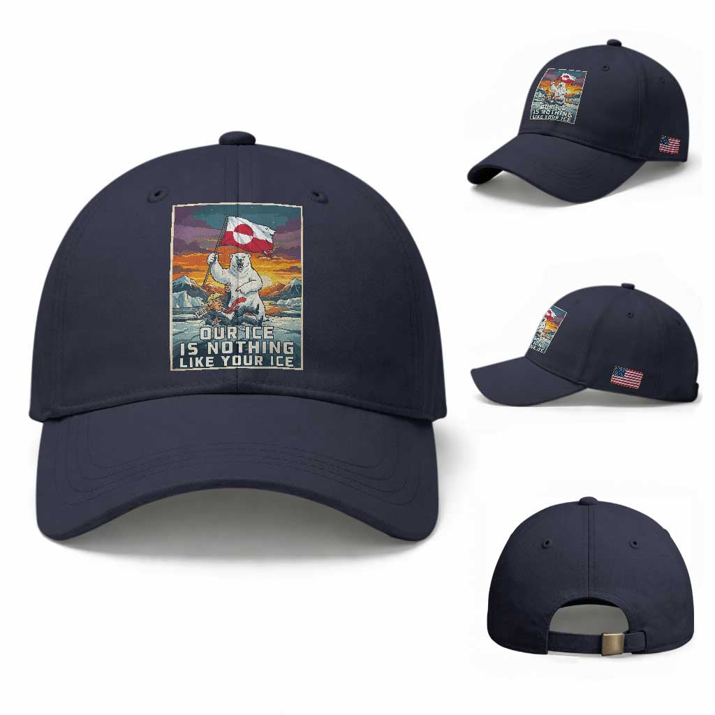 Funny Our Ice Is Nothing Like Your Ice Baseball Cap Greenland Support Gift