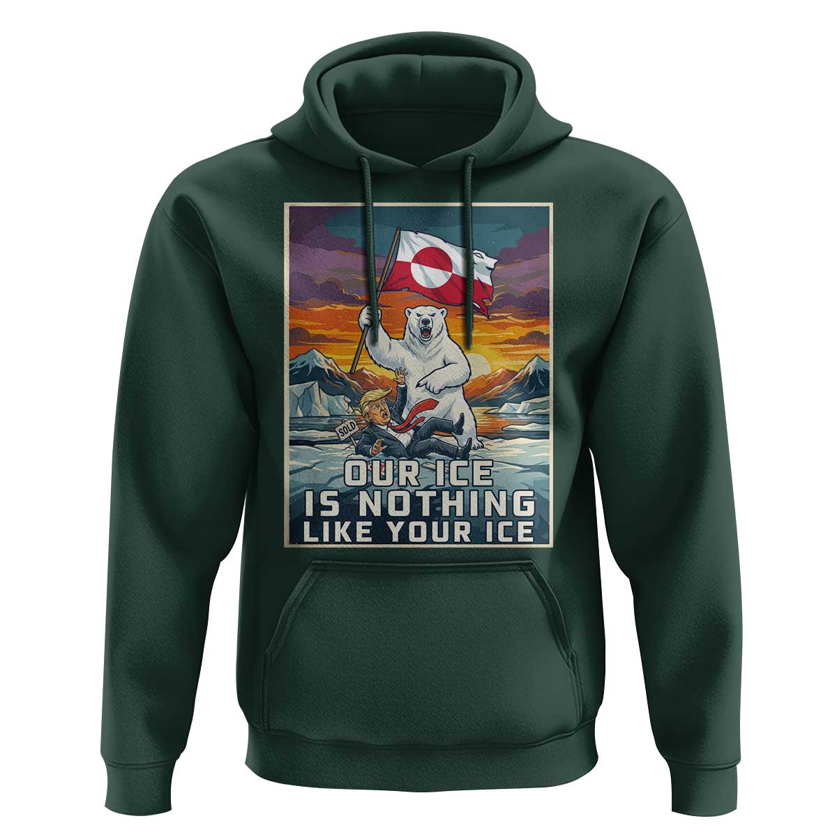 Funny Our Ice Is Nothing Like Your Ice Hoodie Greenland Support Gift