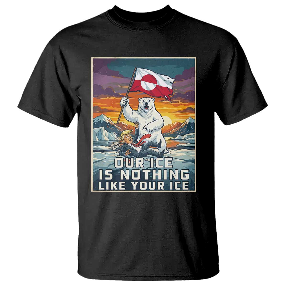 Funny Our Ice Is Nothing Like Your Ice T Shirt Greenland Support Gift