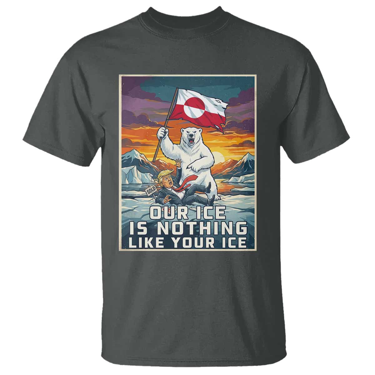 Funny Our Ice Is Nothing Like Your Ice T Shirt Greenland Support Gift
