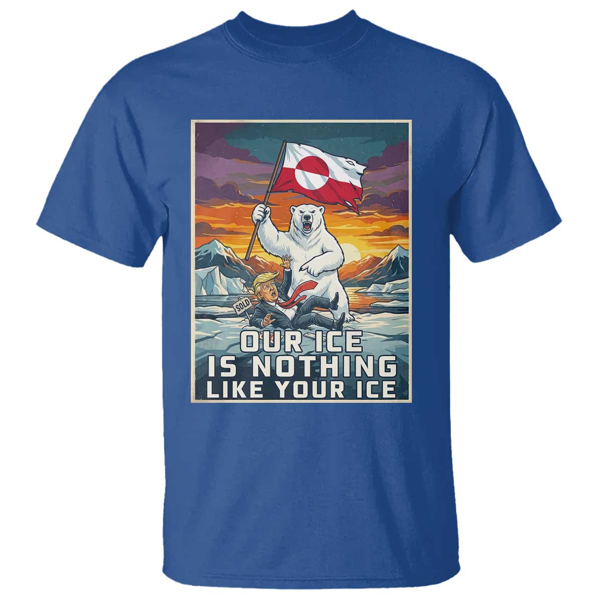 Funny Our Ice Is Nothing Like Your Ice T Shirt Greenland Support Gift