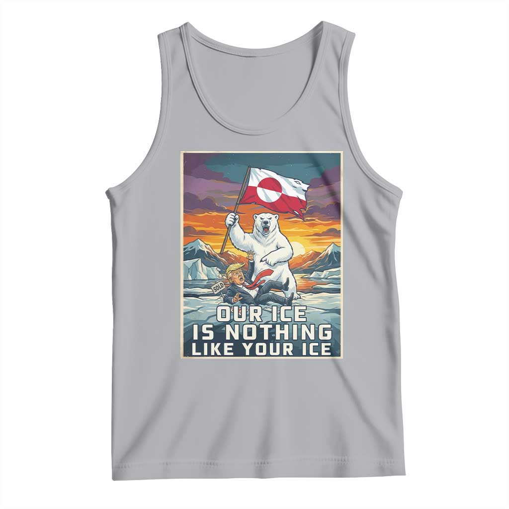 Funny Our Ice Is Nothing Like Your Ice Tank Top Greenland Support Gift