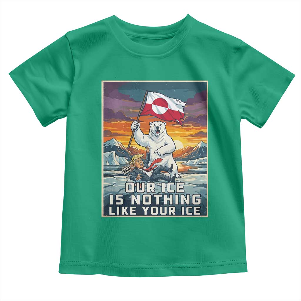 Funny Our Ice Is Nothing Like Your Ice Toddler T Shirt Greenland Support Gift