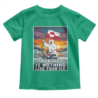 Funny Our Ice Is Nothing Like Your Ice Toddler T Shirt Greenland Support Gift