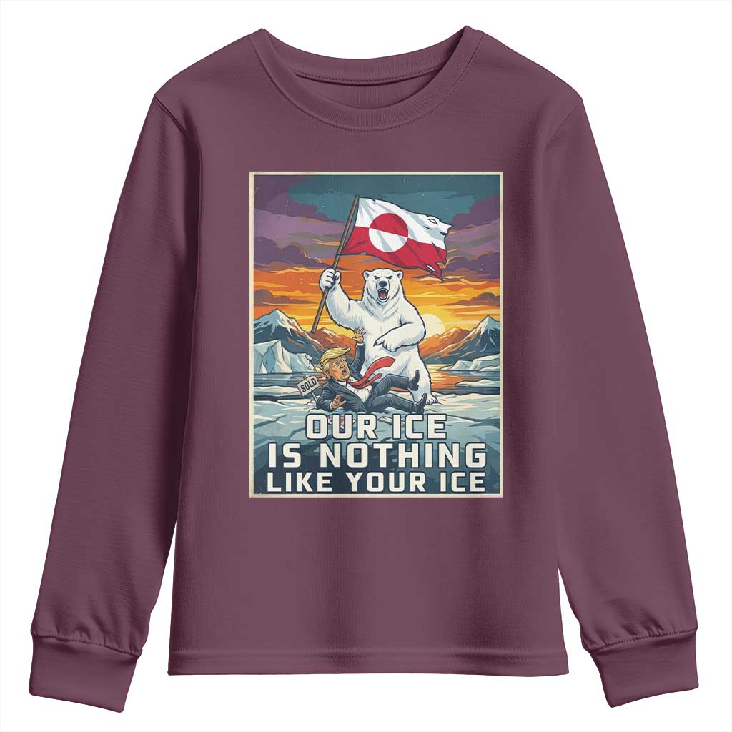 Funny Our Ice Is Nothing Like Your Ice Youth Sweatshirt Greenland Support Gift