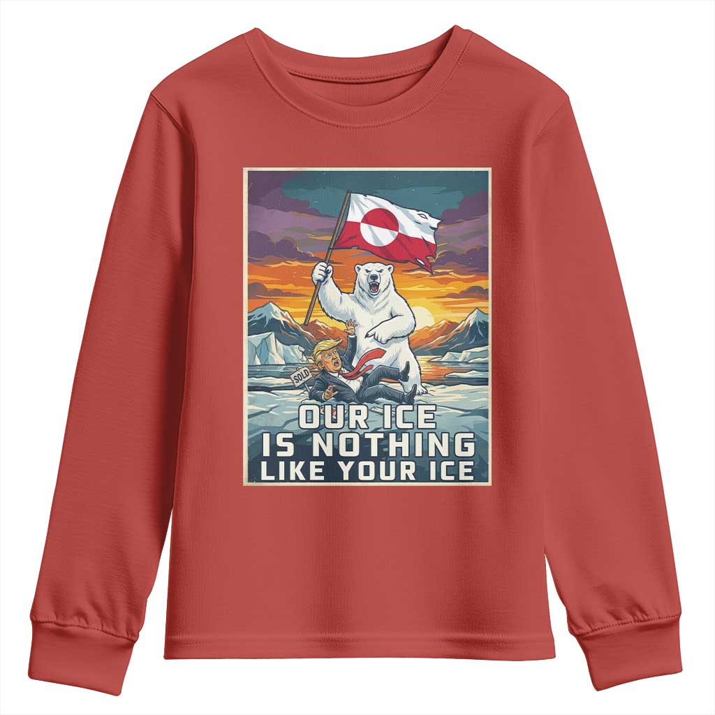 Funny Our Ice Is Nothing Like Your Ice Youth Sweatshirt Greenland Support Gift