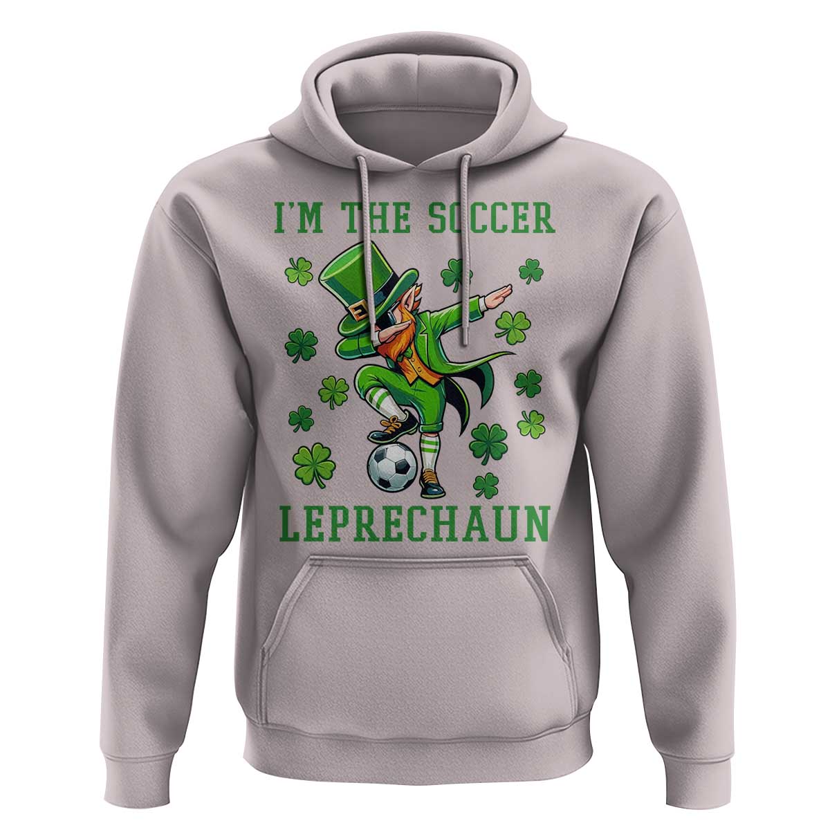 I Am The Soccer Leprechaun Hoodie Funny Irish Soccer