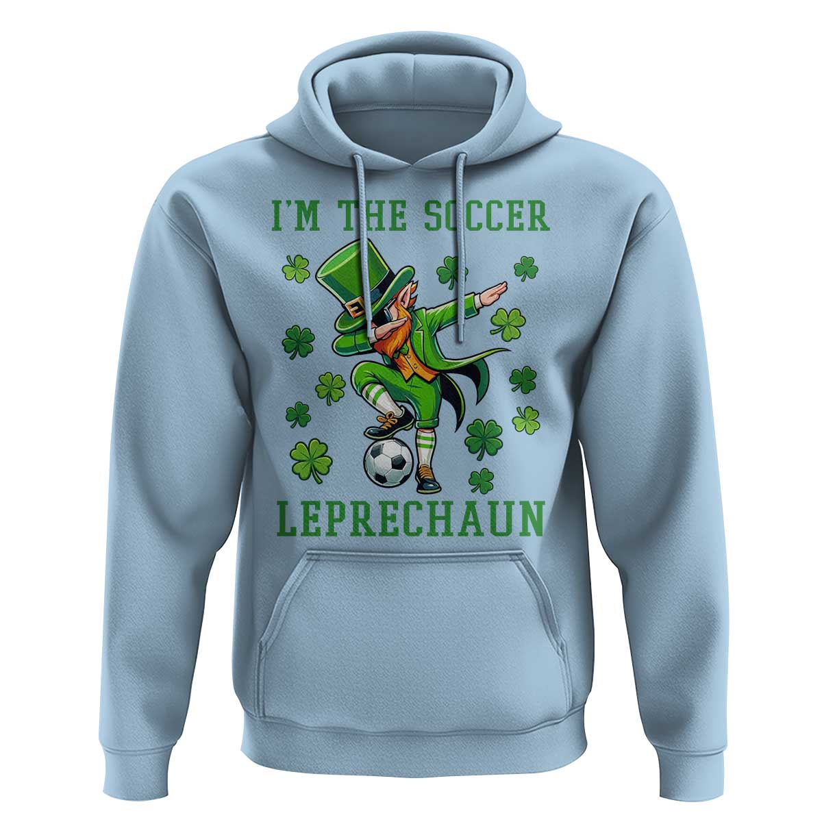 I Am The Soccer Leprechaun Hoodie Funny Irish Soccer