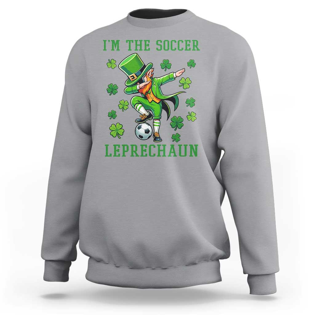 I Am The Soccer Leprechaun Sweatshirt Funny Irish Soccer