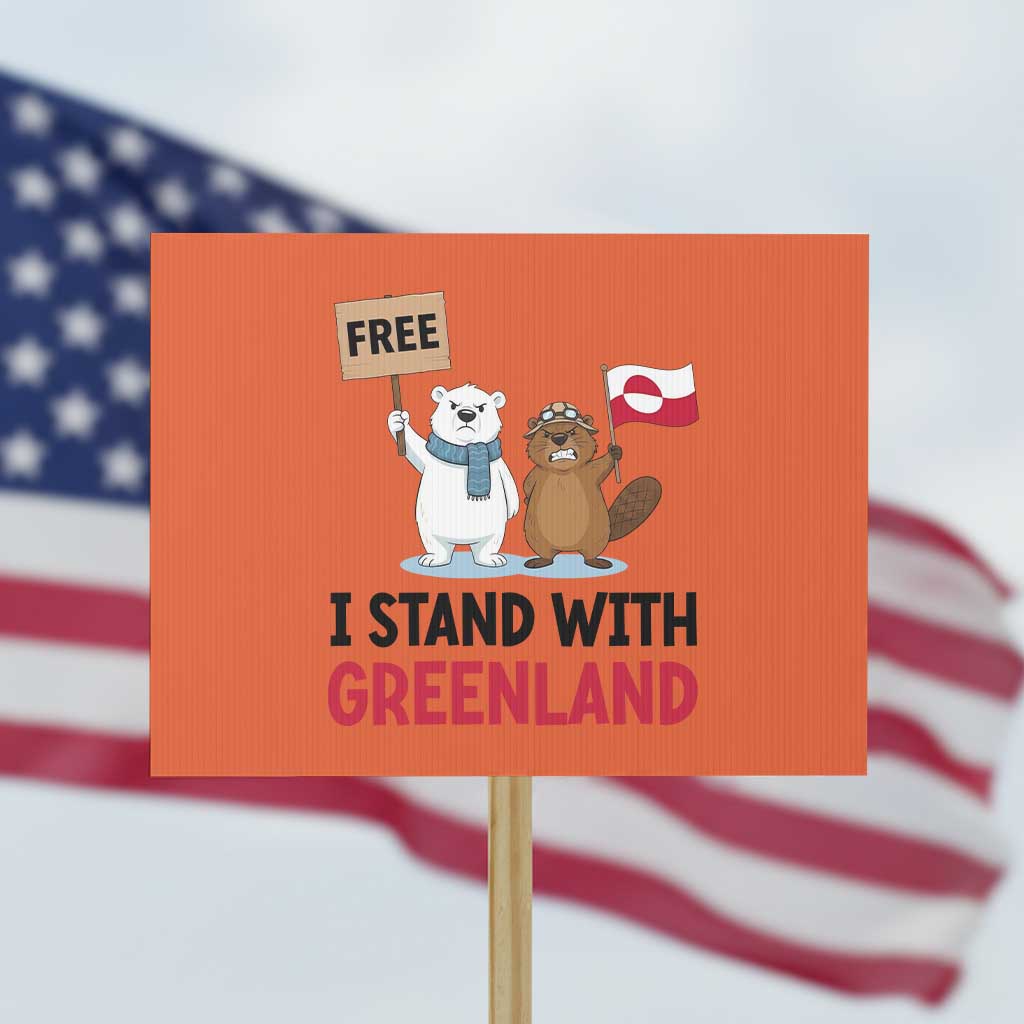 I Stand With Greenland Protest Sign Anti Authoritarian Political Gag Gift
