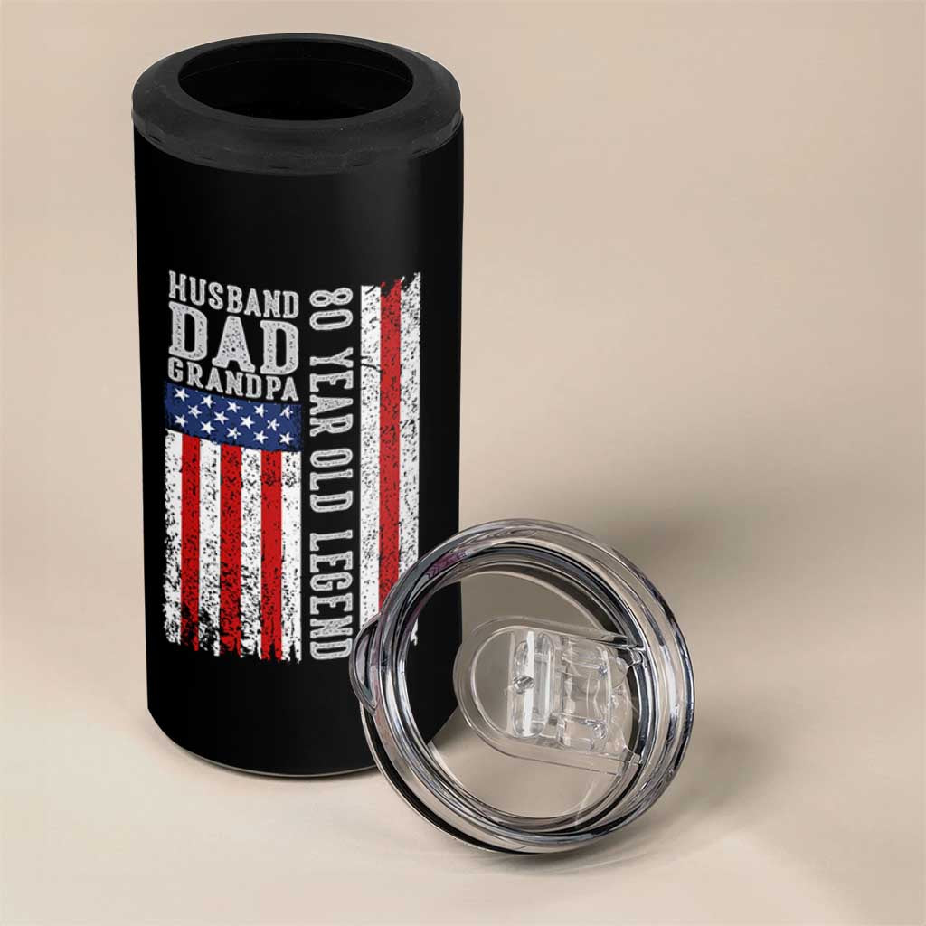 Husband Dad Grandpa 80 Year Old Legend 4 in 1 Can Cooler Tumbler American Flag Birthday Gift