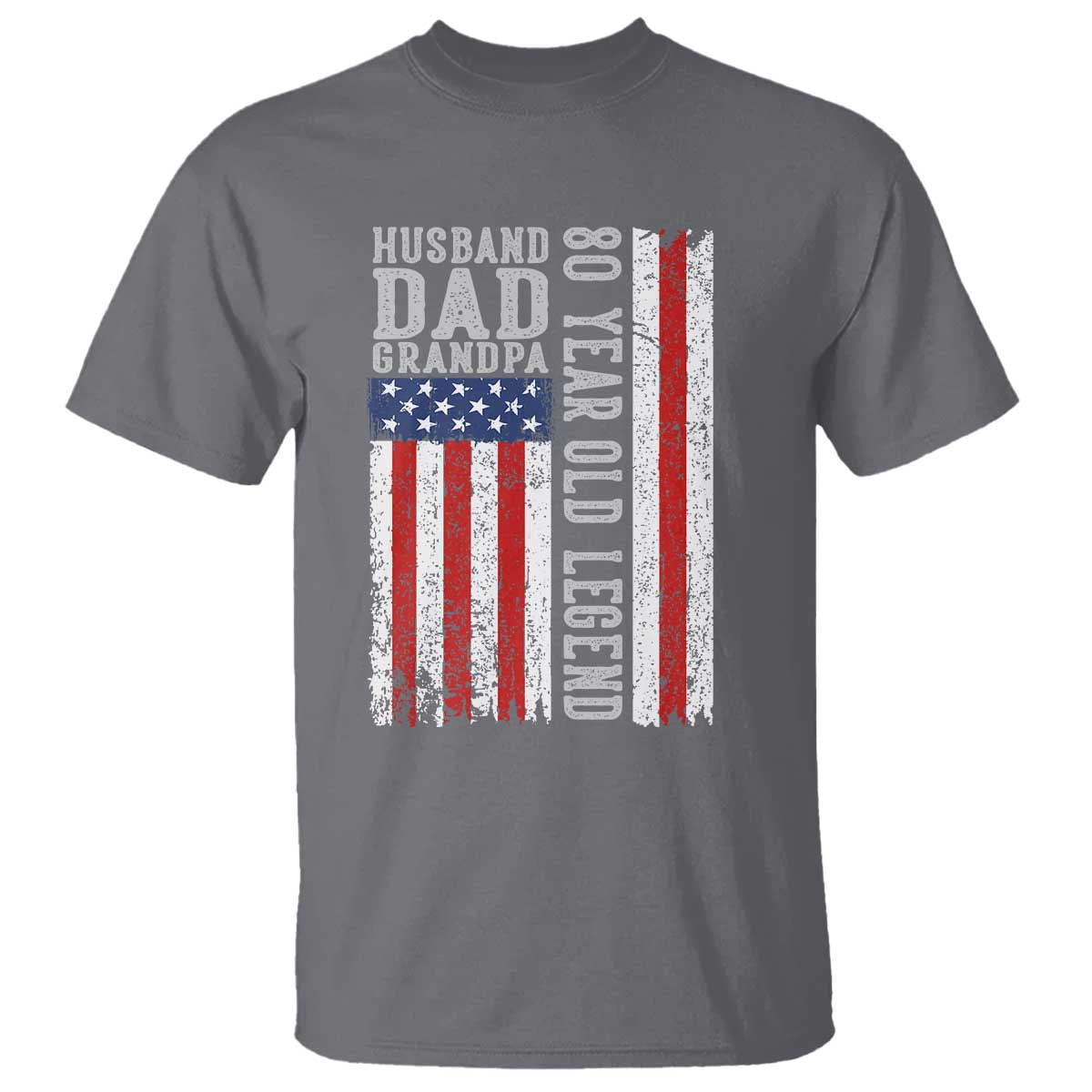 Husband Dad Grandpa 80 Year Old Legend T Shirt American Flag Birthday Gift