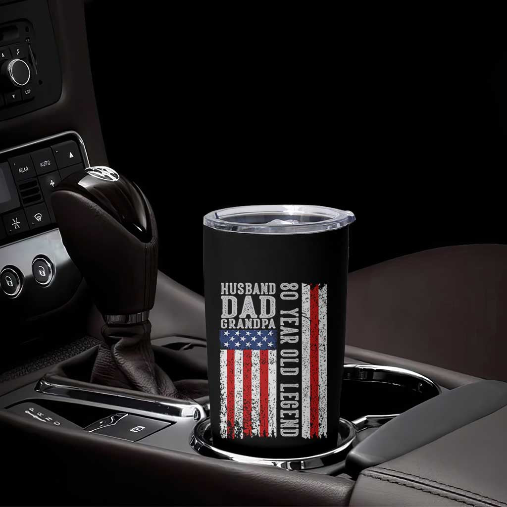 Husband Dad Grandpa 80 Year Old Legend Tumbler Cup American Flag Birthday Gift