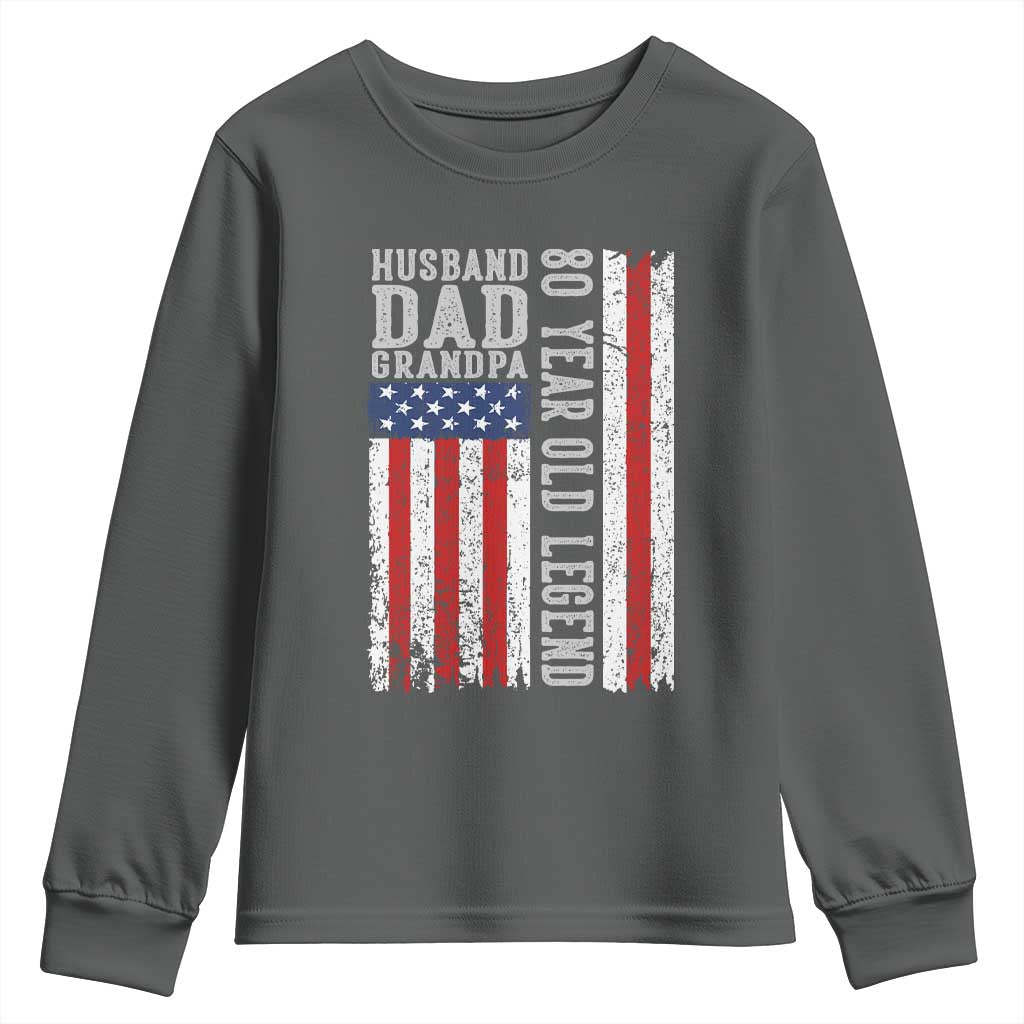Husband Dad Grandpa 80 Year Old Legend Youth Sweatshirt American Flag Birthday Gift