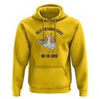 Funny Silly Goose On The Loose Hoodie Birthday Party Gift