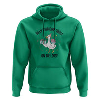 Funny Silly Goose On The Loose Hoodie Birthday Party Gift