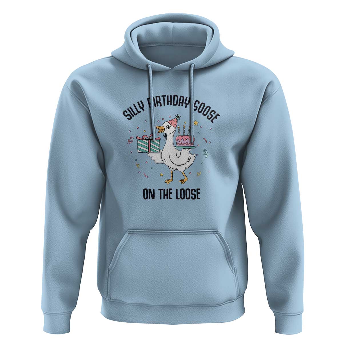 Funny Silly Goose On The Loose Hoodie Birthday Party Gift