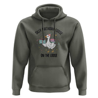 Funny Silly Goose On The Loose Hoodie Birthday Party Gift