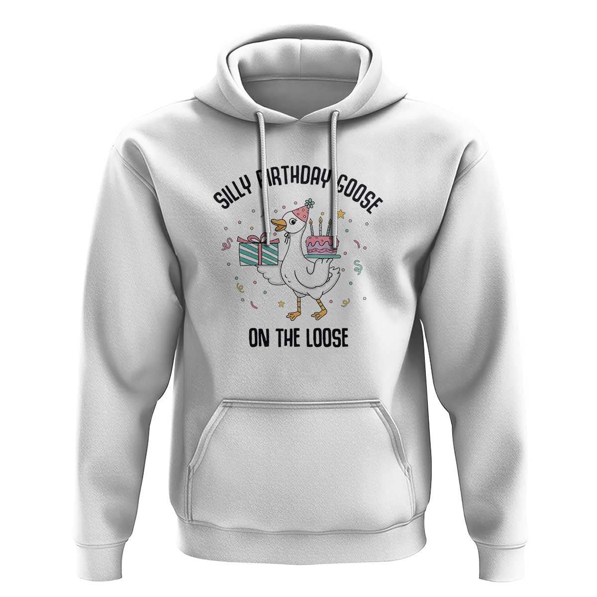 Funny Silly Goose On The Loose Hoodie Birthday Party Gift