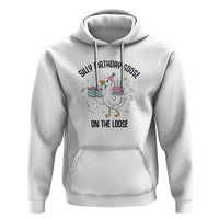 Funny Silly Goose On The Loose Hoodie Birthday Party Gift