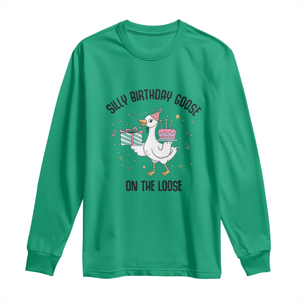 Funny Silly Goose On The Loose Long Sleeve Shirt Birthday Party Gift